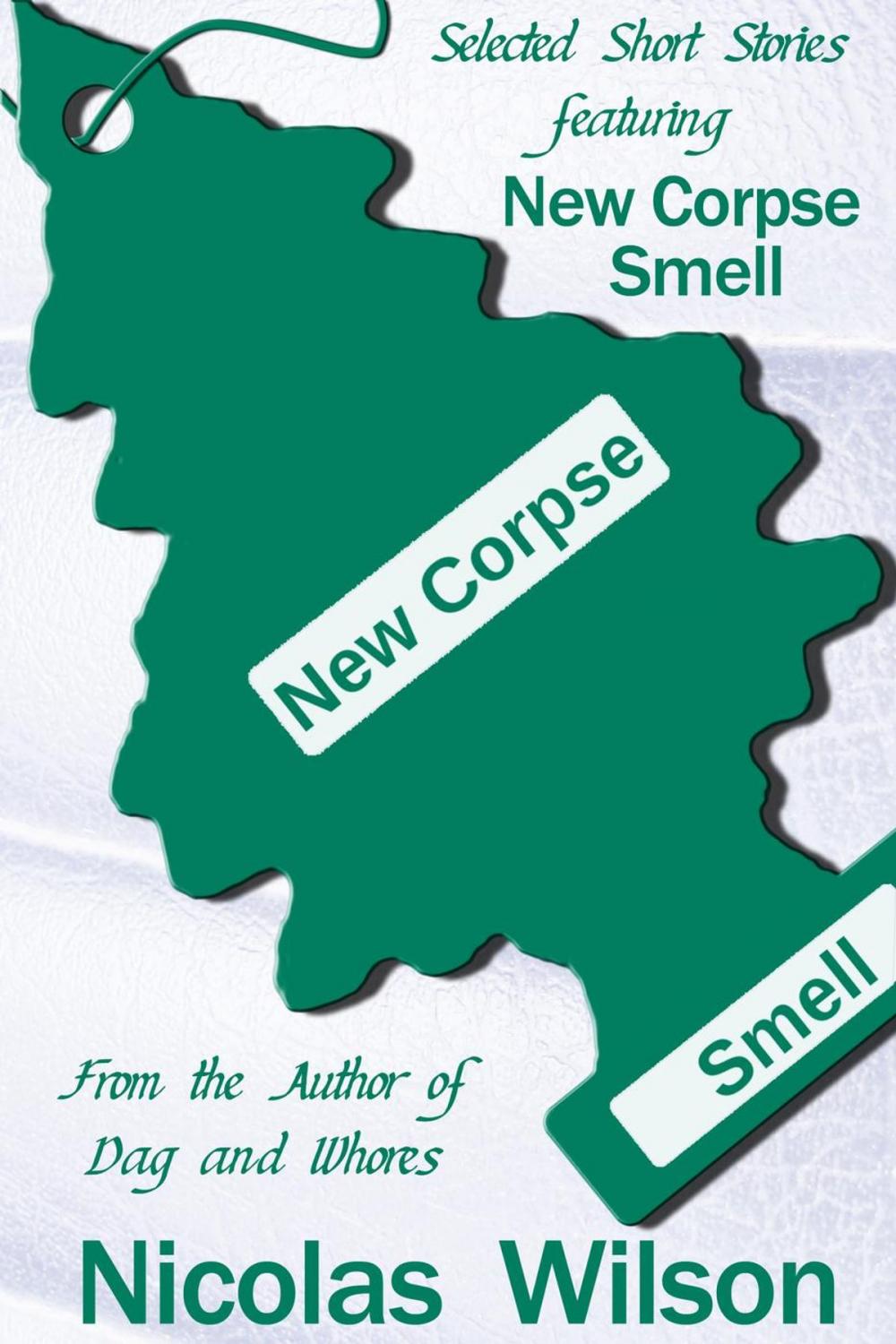 Big bigCover of Selected Short Stories Featuring New Corpse Smell