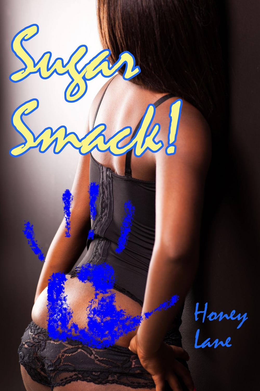 Big bigCover of Sugar Smack: Three Hot Spanking Stories