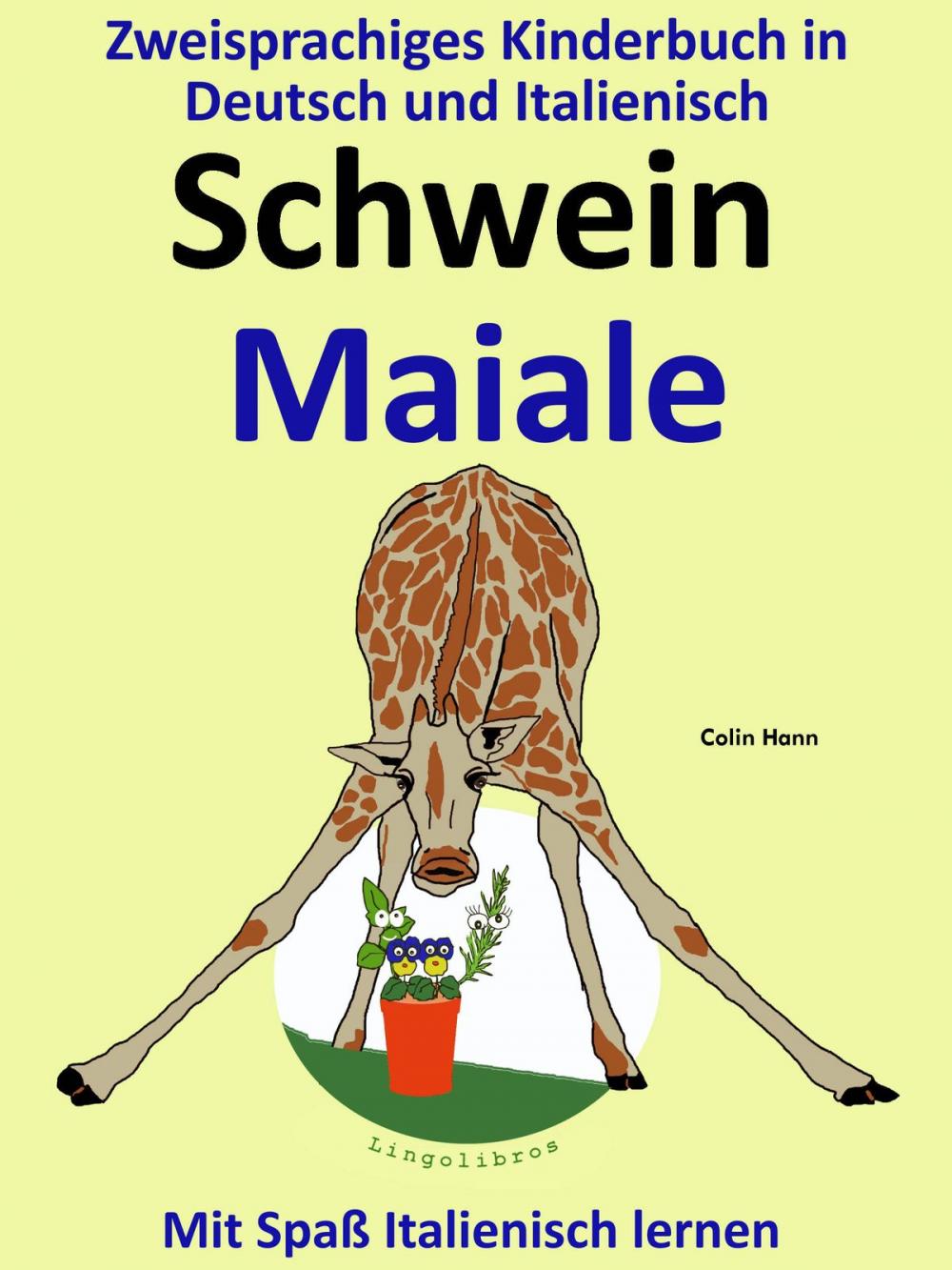 Big bigCover of Bilinguales Kinderbuch in Deutsch und Italienisch: Schwein - Maiale - Die Serie zum Italienisch Lernen