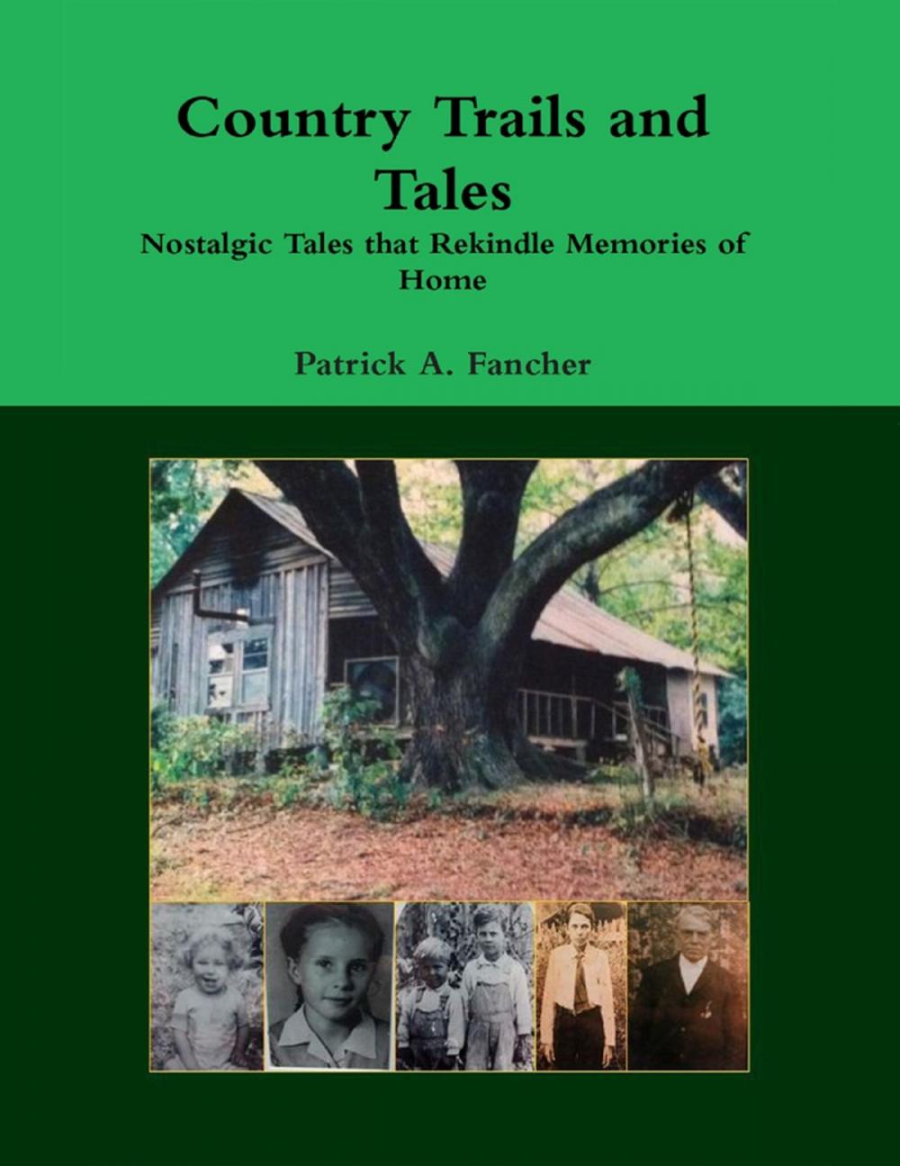 Big bigCover of Country Trails and Tales: Nostalgic Tales That Rekindle Memories of Home