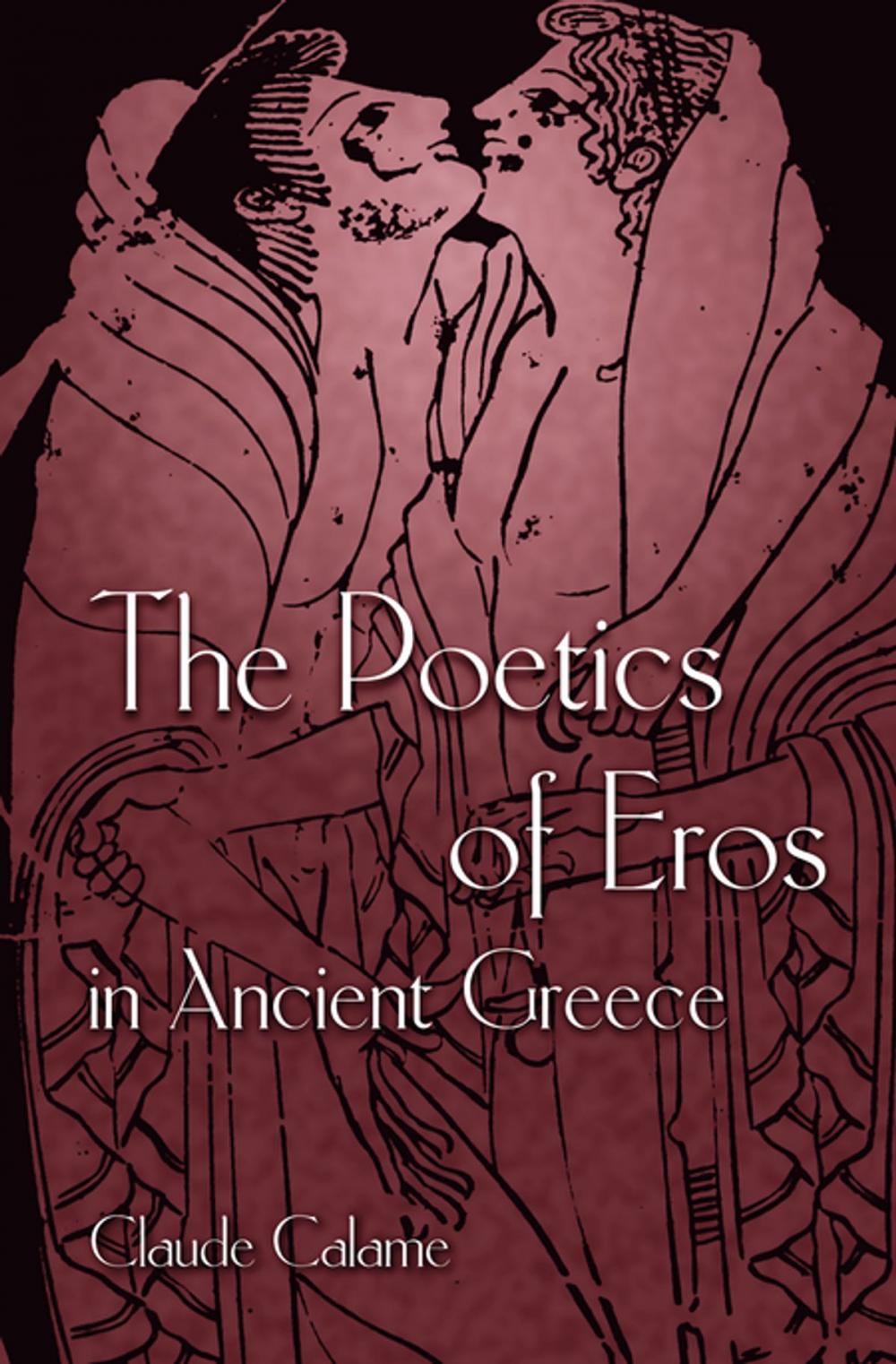 Big bigCover of The Poetics of Eros in Ancient Greece