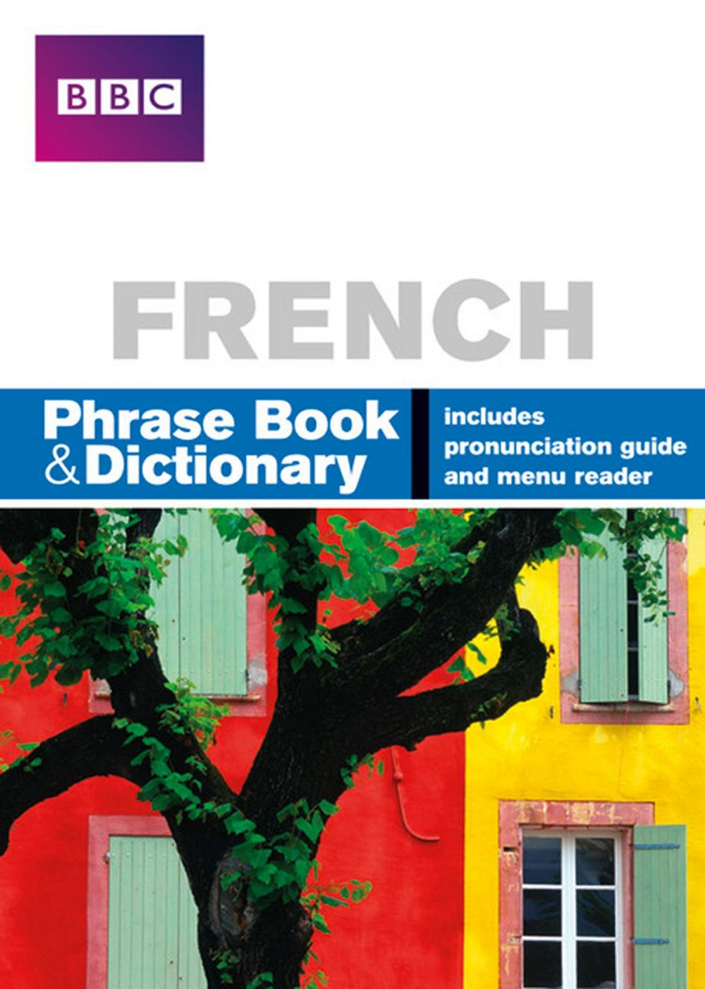 Big bigCover of BBC FRENCH PHRASE BOOK & DICTIONARY