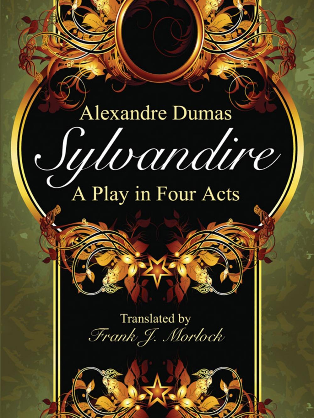 Big bigCover of Sylvandire: A Play in Four Acts