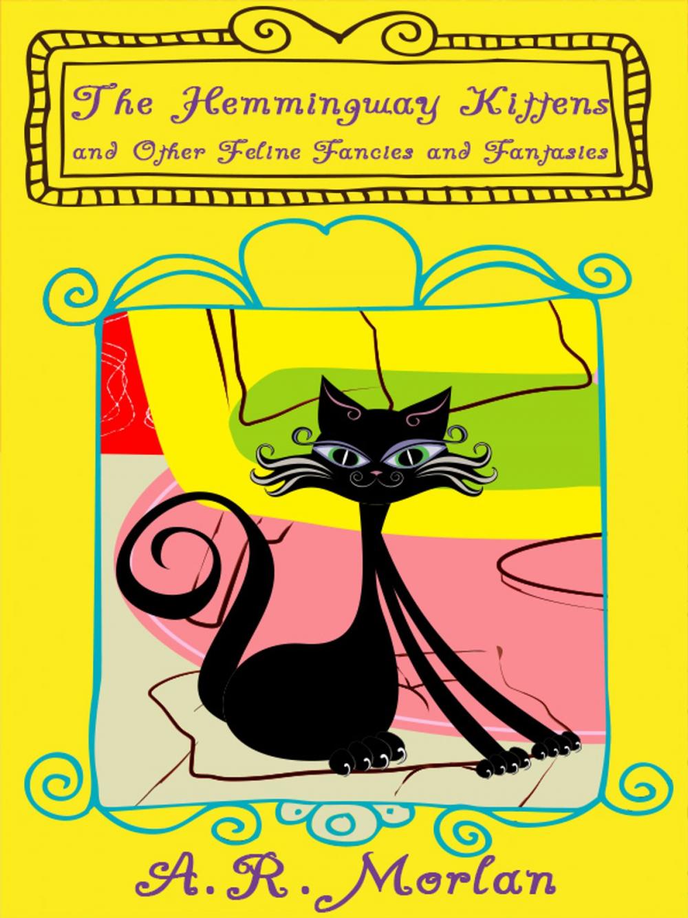 Big bigCover of The Hemingway Kittens and Other Feline Fancies and Fantasies