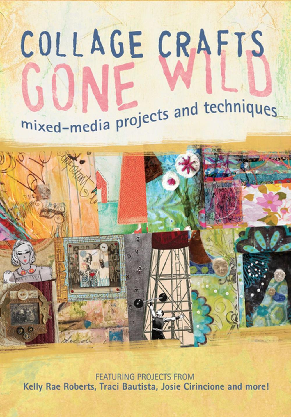 Big bigCover of Collage Crafts Gone Wild