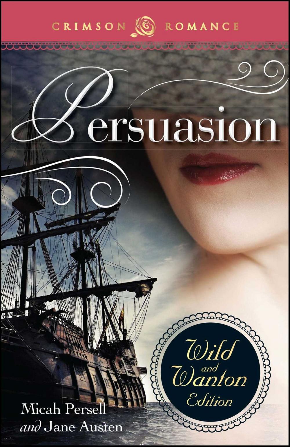 Big bigCover of Persuasion: The Wild And Wanton Edition