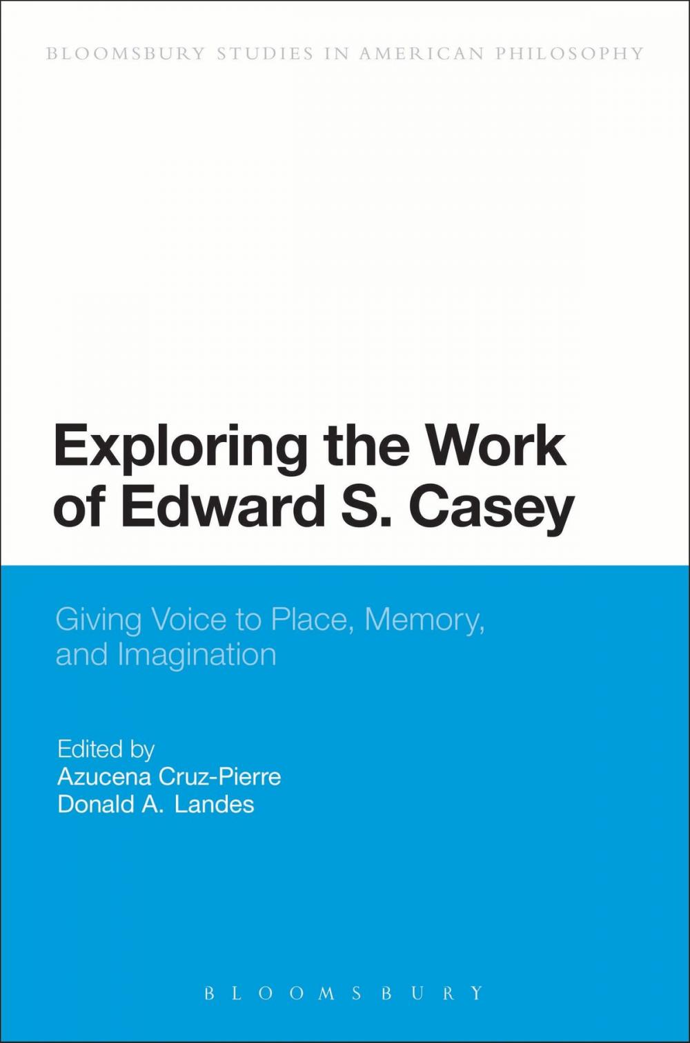 Big bigCover of Exploring the Work of Edward S. Casey