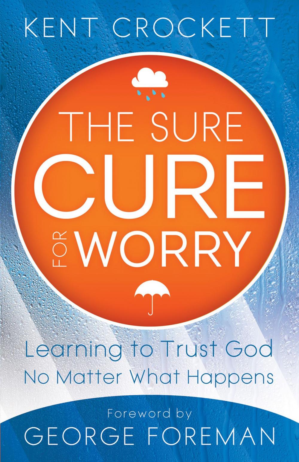 Big bigCover of The Sure Cure for Worry