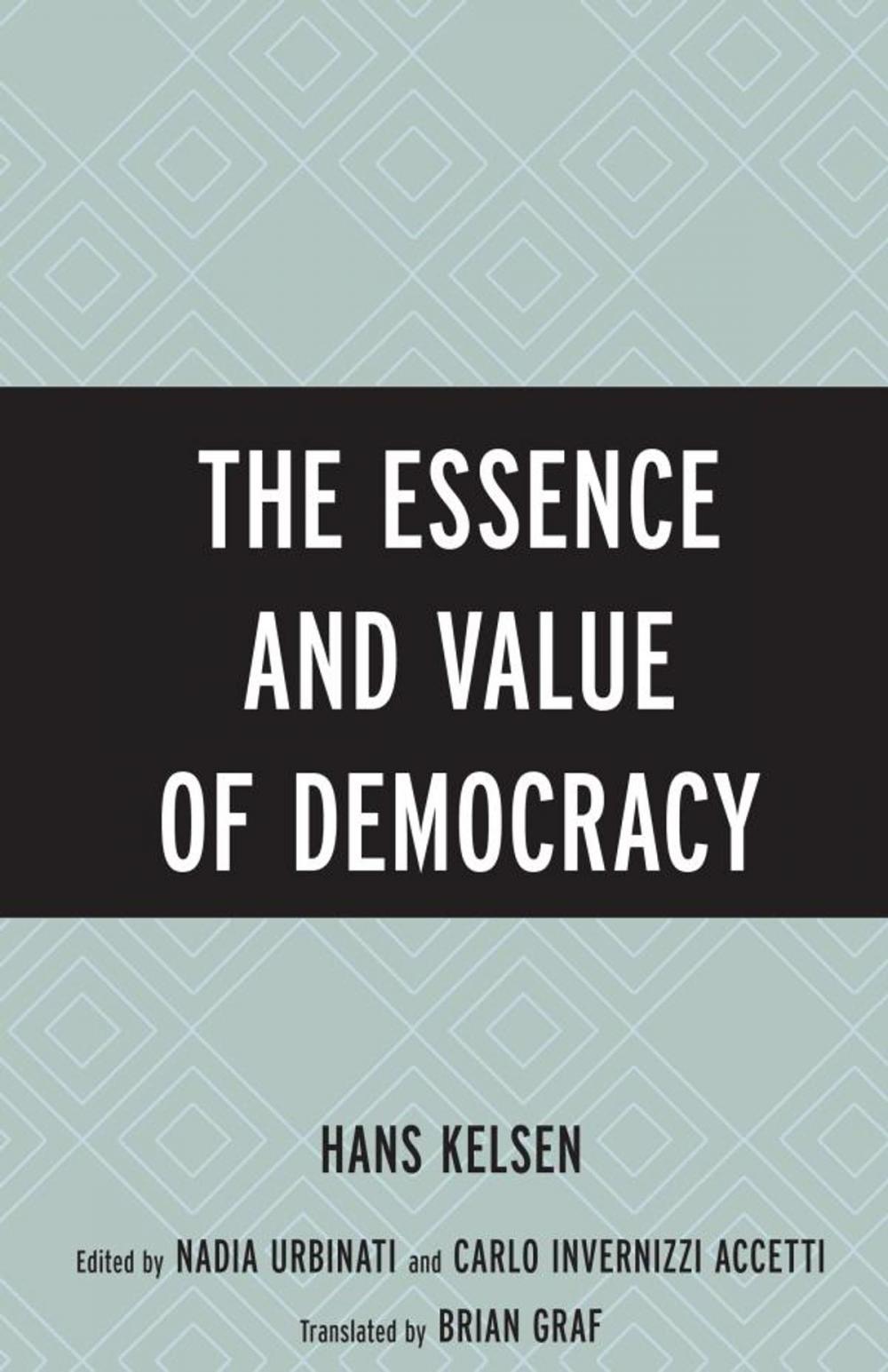 Big bigCover of The Essence and Value of Democracy