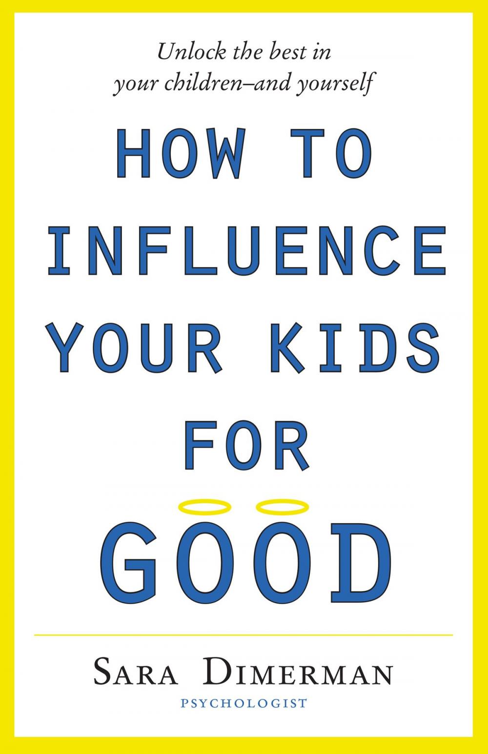 Big bigCover of How To Influence Your Kids For Good