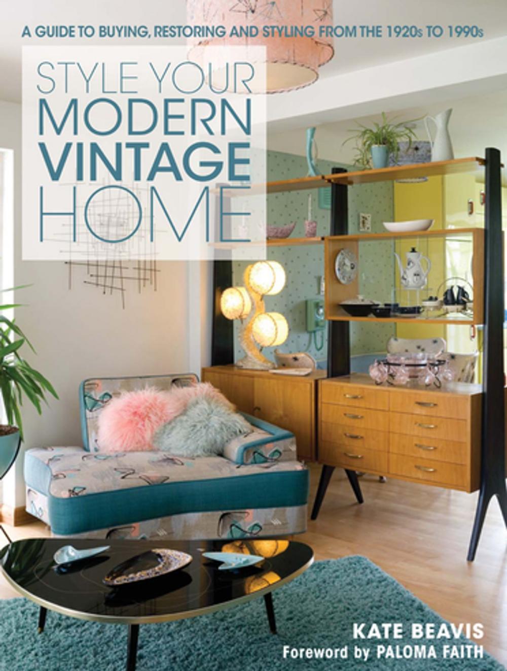 Big bigCover of Style Your Modern Vintage Home