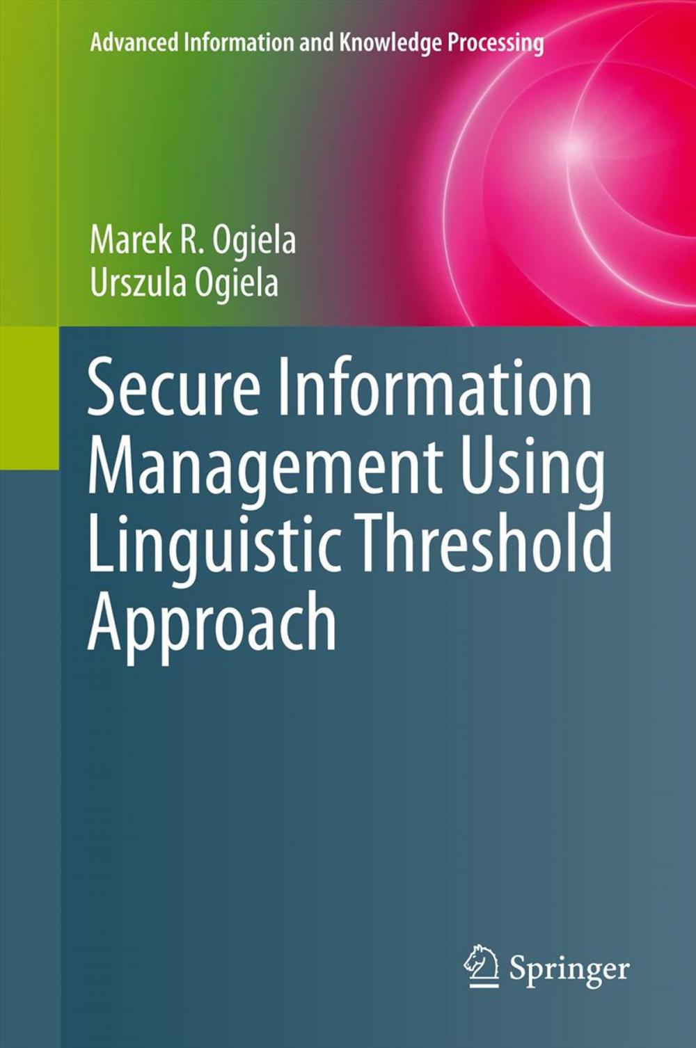 Big bigCover of Secure Information Management Using Linguistic Threshold Approach