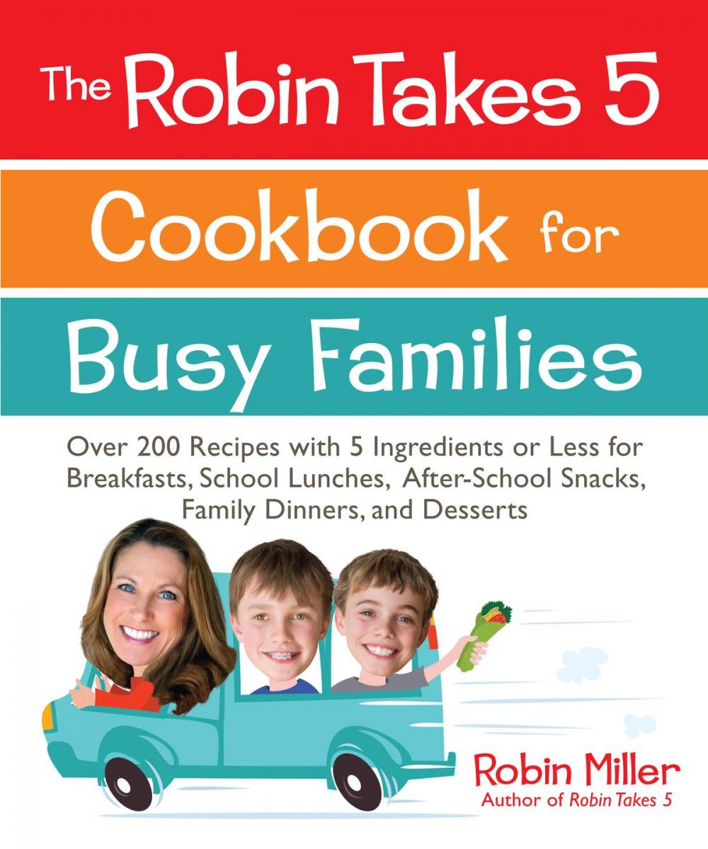 Big bigCover of The Robin Takes 5 Cookbook for Busy Families