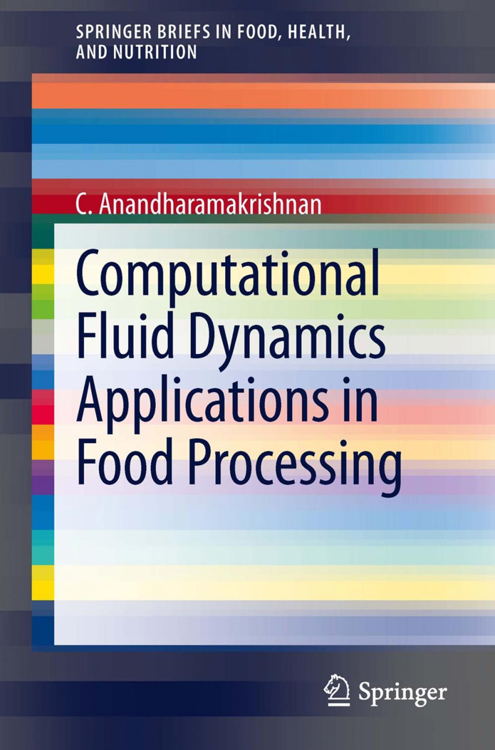 Big bigCover of Computational Fluid Dynamics Applications in Food Processing