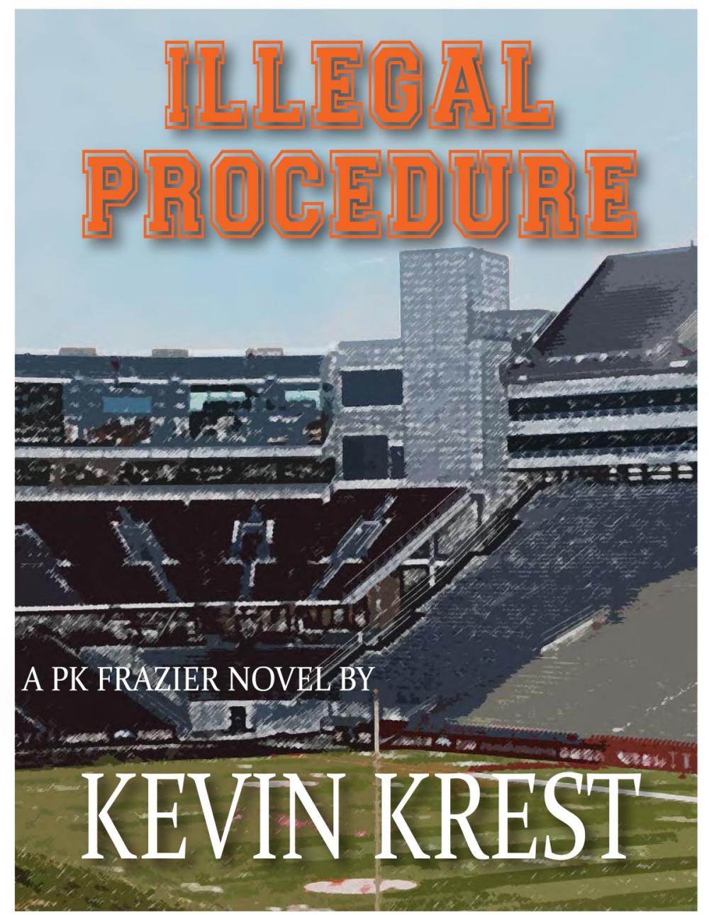 Big bigCover of Illegal Procedure: A PK Frazier Novel