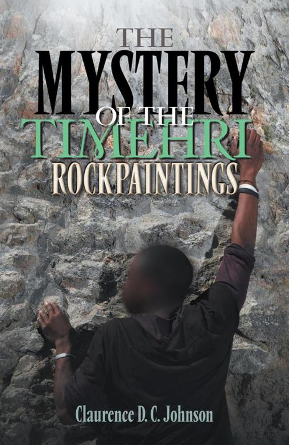 Big bigCover of The Mystery of the Timehri Rock Paintings