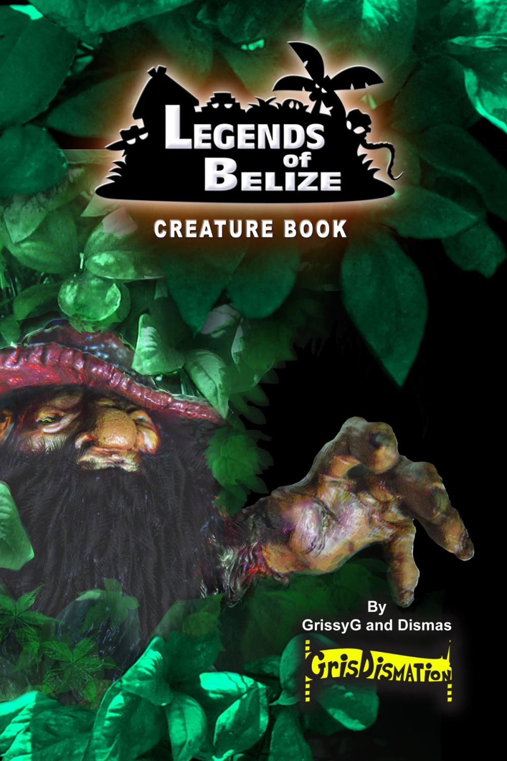 Big bigCover of Legends Of Belize Creature Book