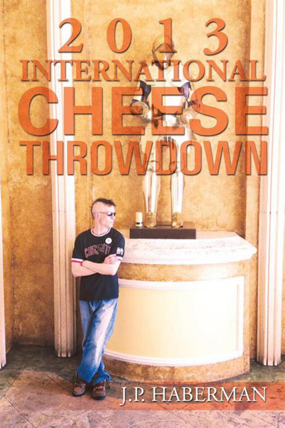 Big bigCover of 2013 International Cheese Throwdown