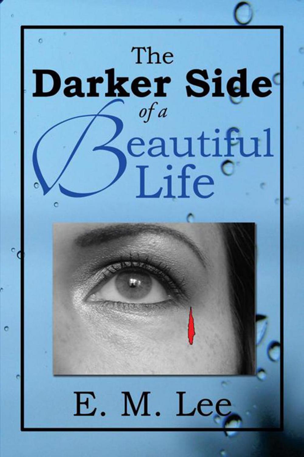 Big bigCover of The Darker Side of a Beautiful Life