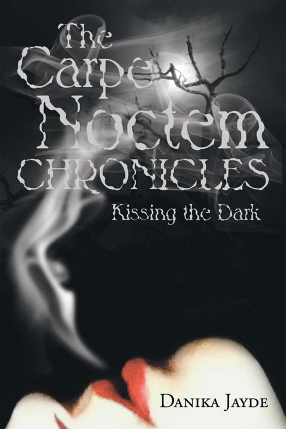 Big bigCover of The Carpe Noctem Chronicles