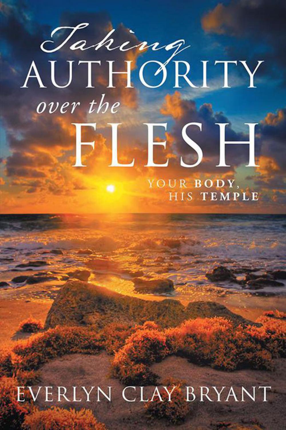 Big bigCover of Taking Authority over the Flesh