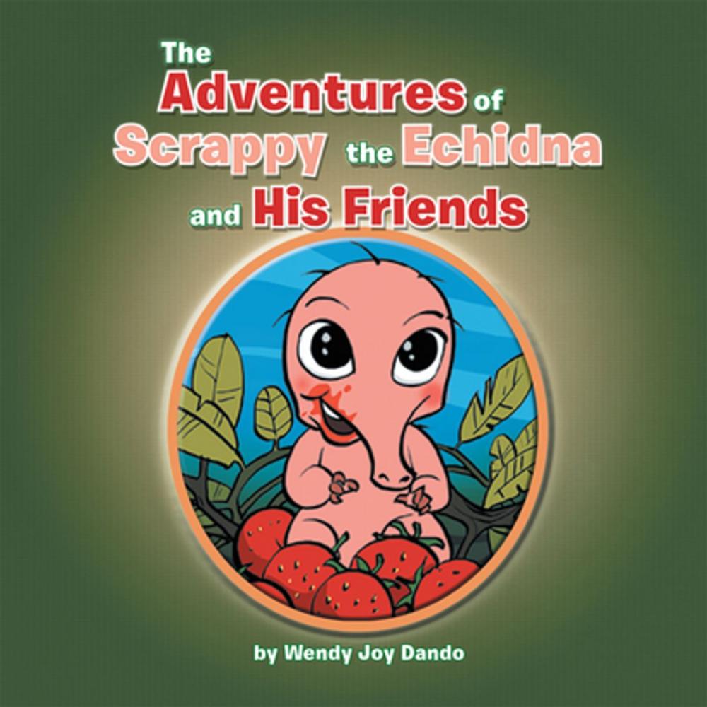 Big bigCover of The Adventures of Scrappy the Echidna and His Friends