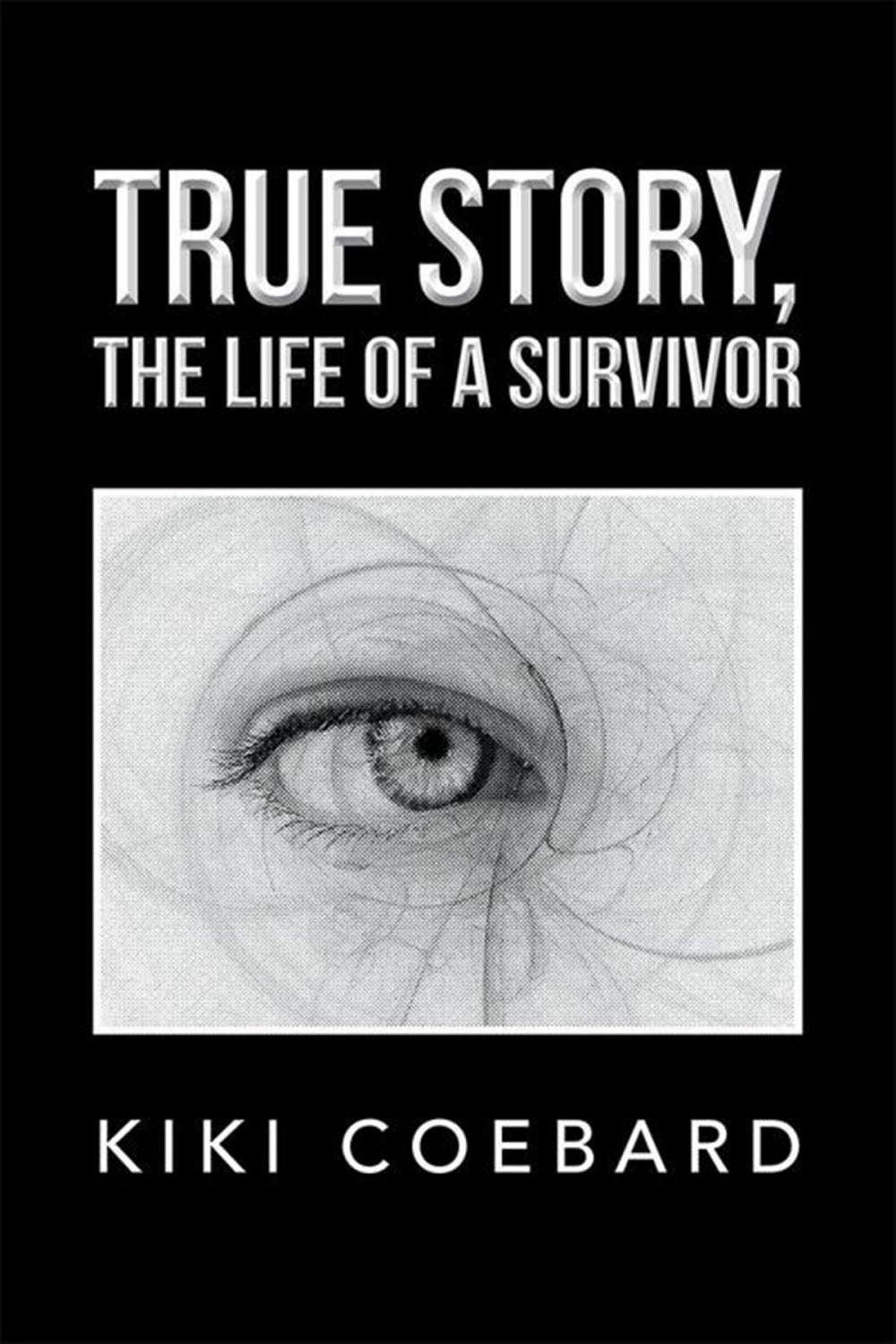 Big bigCover of True Story, the Life of a Survivor