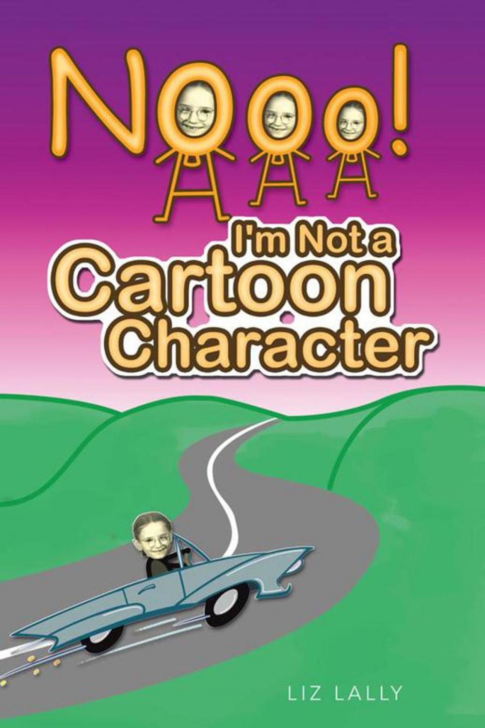 Big bigCover of Noooo! I'm Not a Cartoon Character