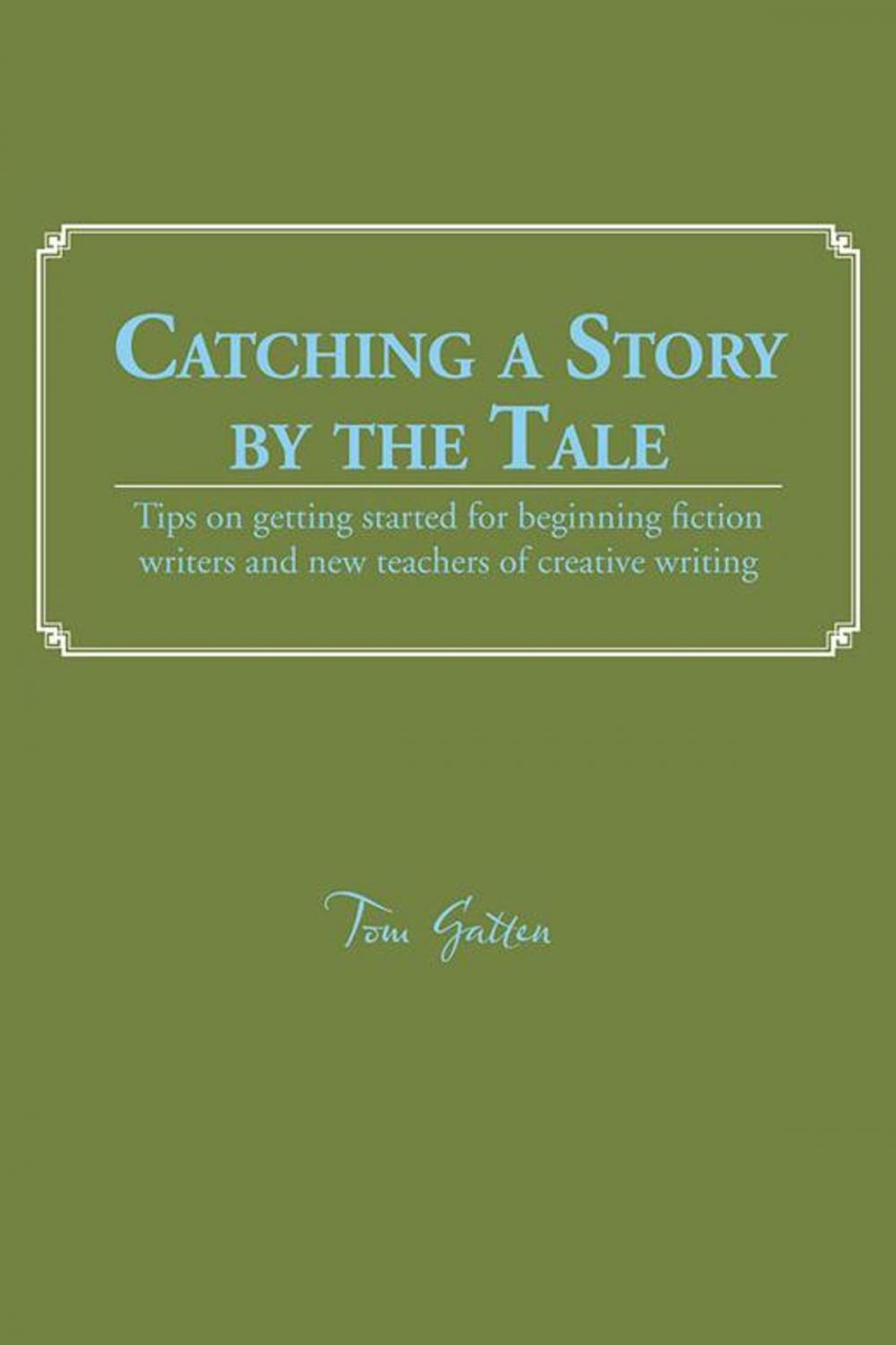 Big bigCover of Catching a Story by the Tale