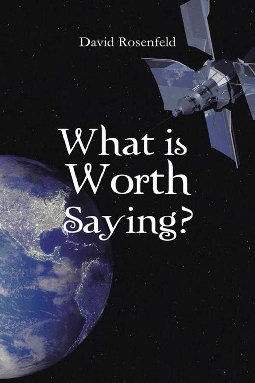 Big bigCover of What Is Worth Saying?