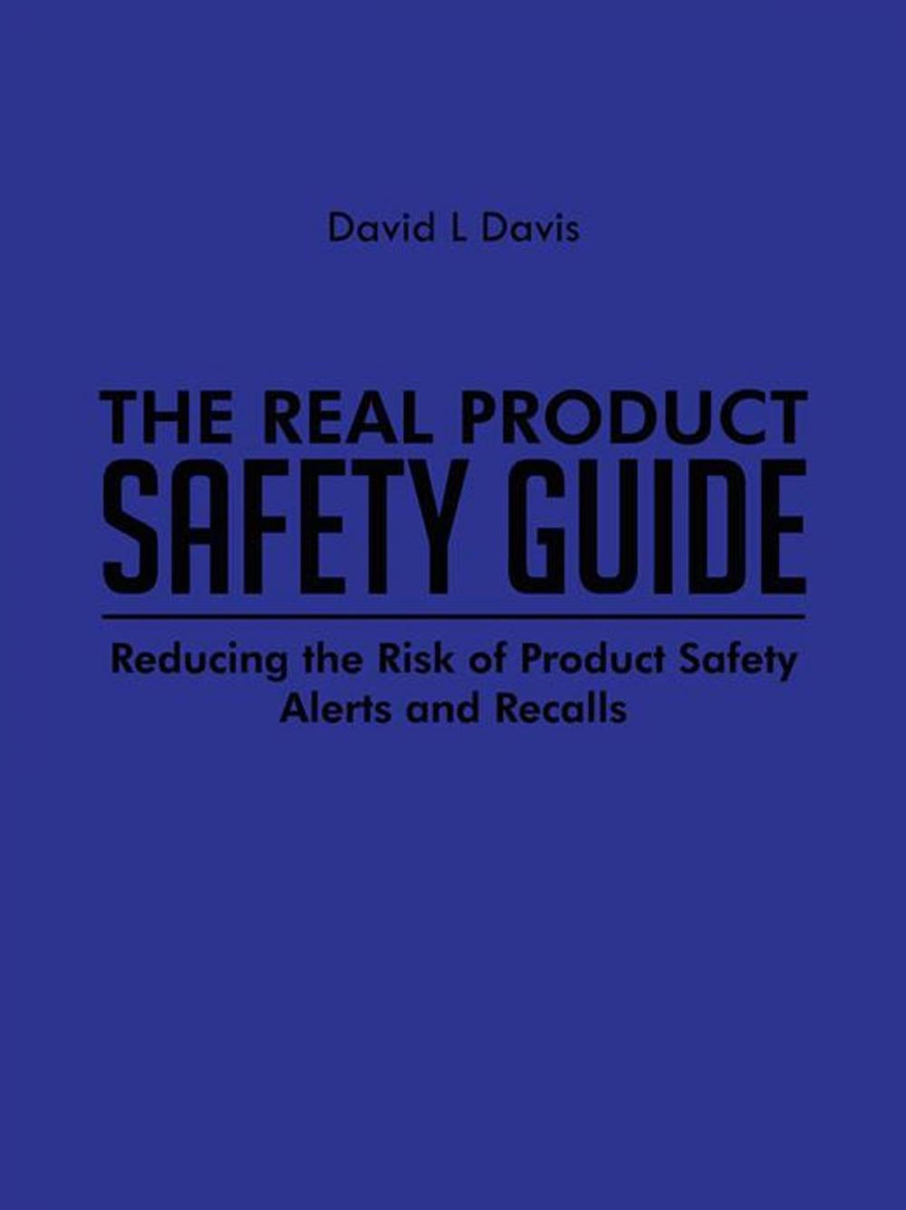 Big bigCover of The Real Product Safety Guide