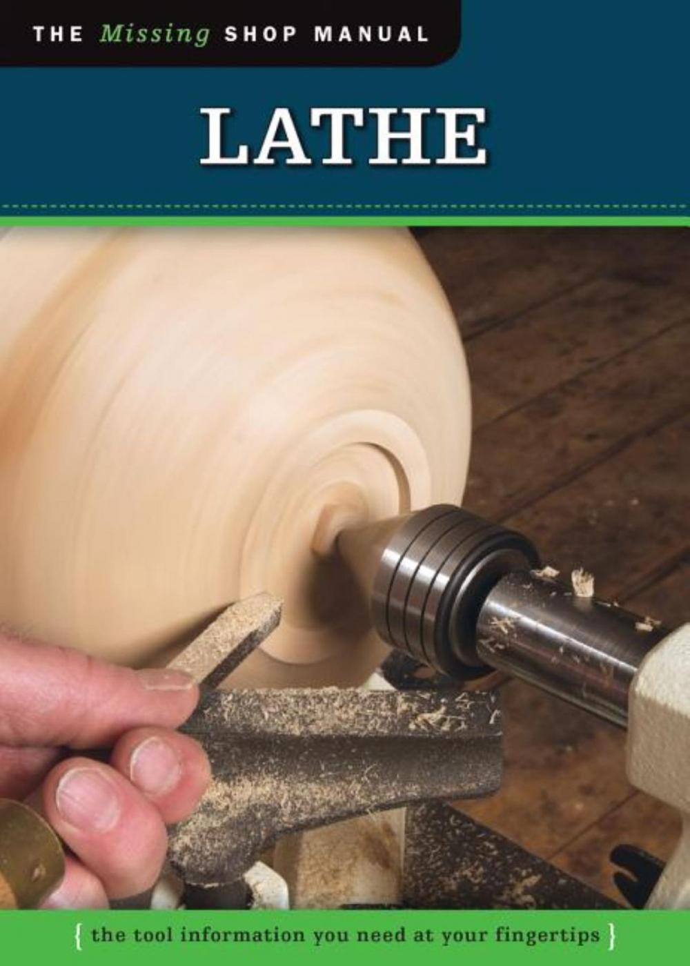 Big bigCover of Lathe (Missing Shop Manual): The Tool Information You Need at Your Fingertips