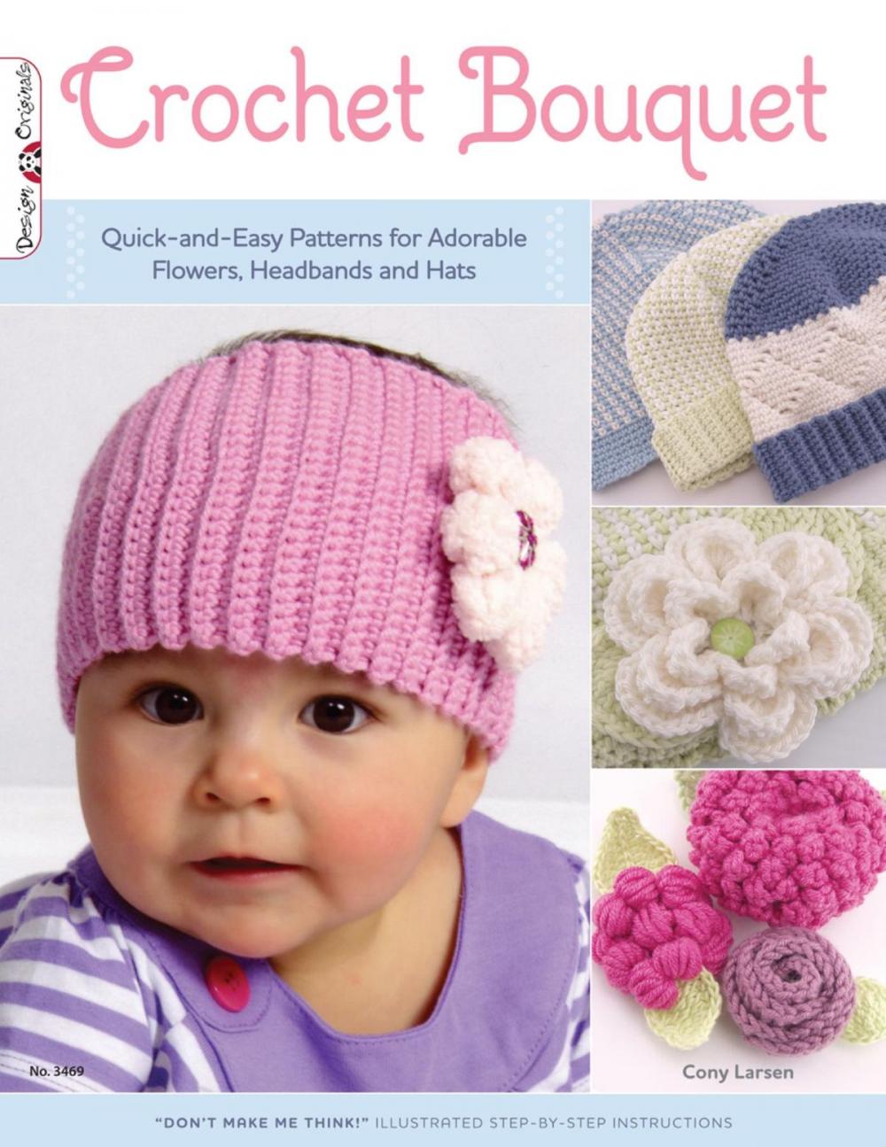 Big bigCover of Crochet Bouquet: Quick-and-Easy Patterns for Adorable Flowers, Headbands and Hats