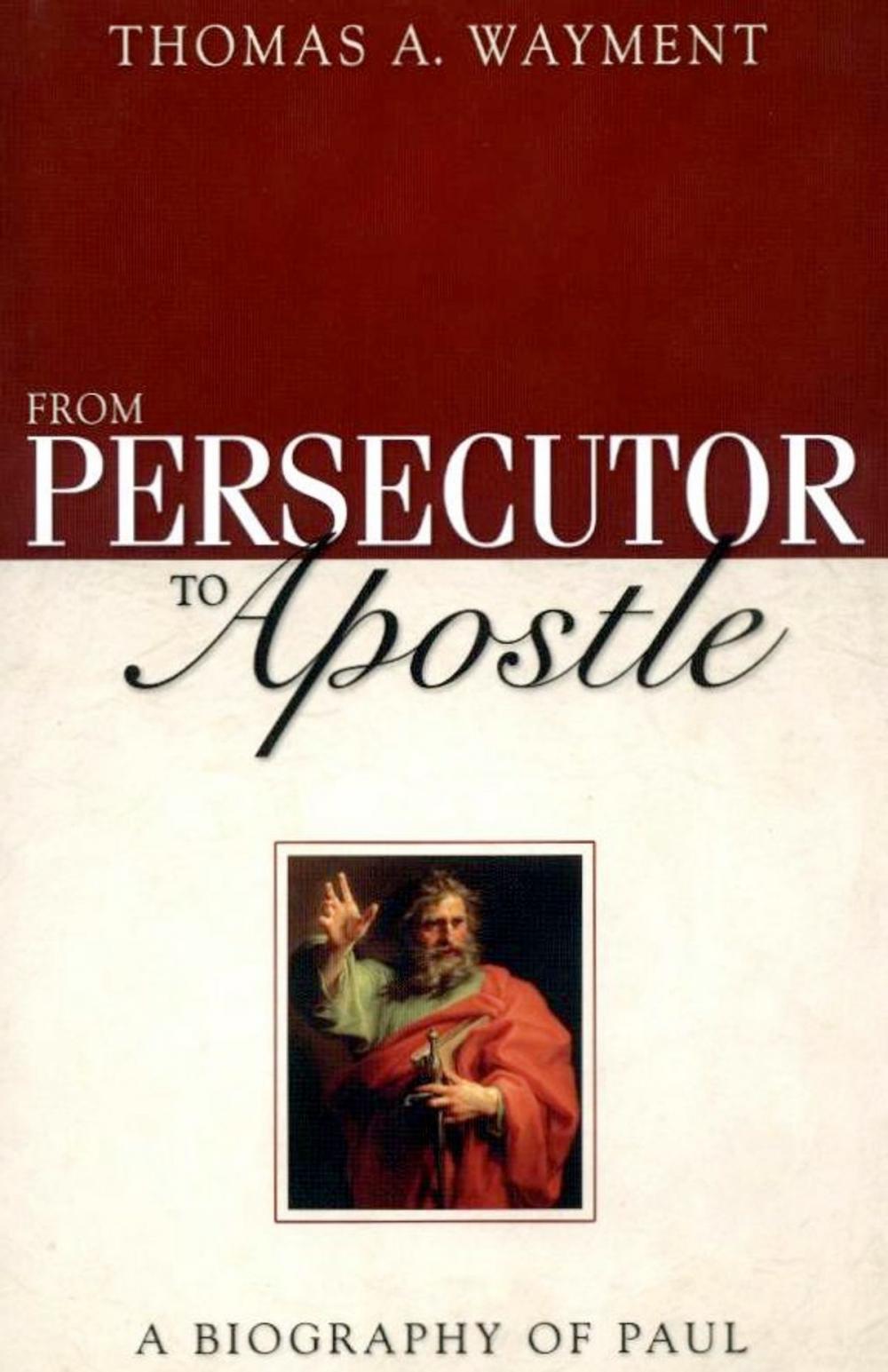 Big bigCover of From Persecutor to Apostle