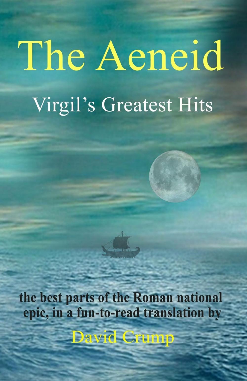 Big bigCover of The Aeneid: Virgil's Greatest Hits [Abridged and Annotated]