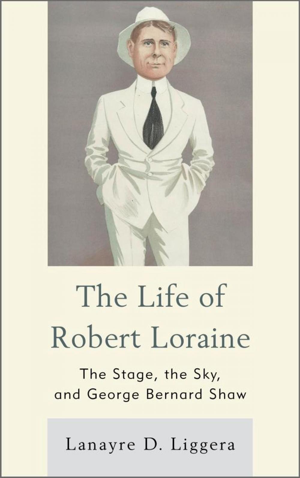 Big bigCover of The Life of Robert Loraine