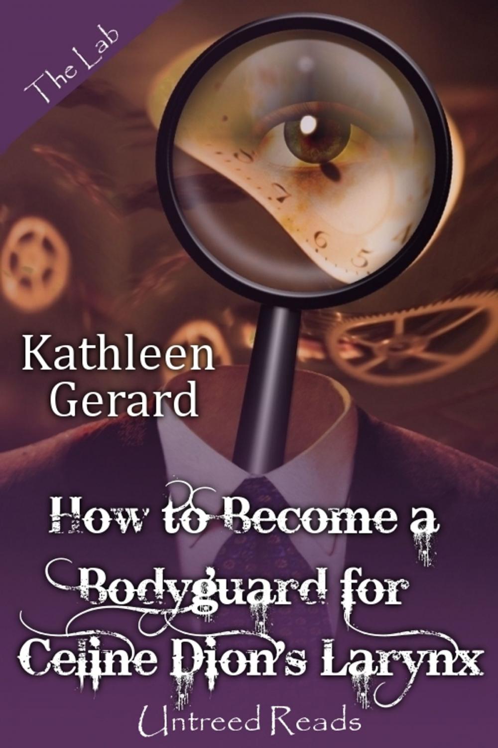 Big bigCover of How to Become a Bodyguard for Celine Dion's Larynx