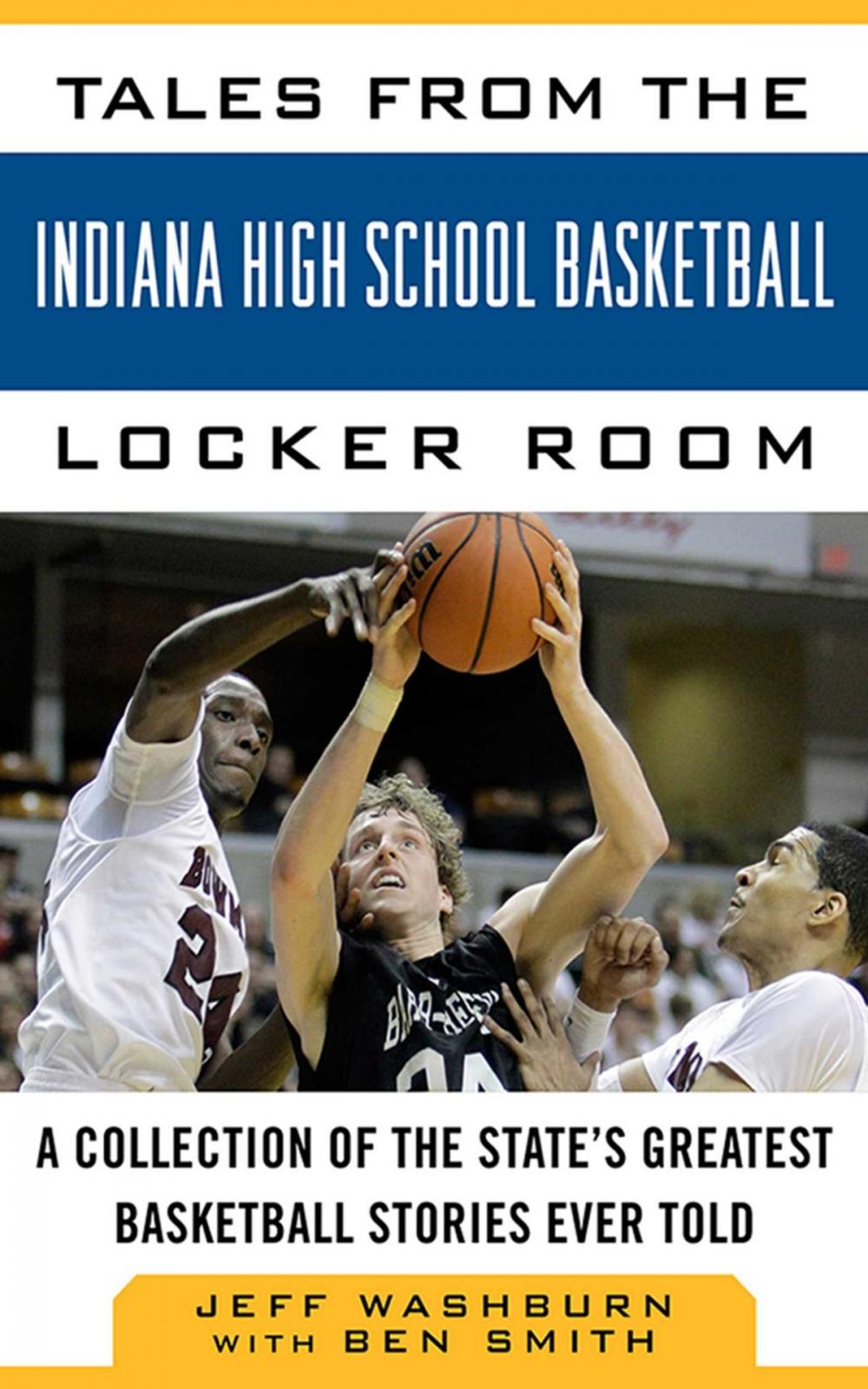 Big bigCover of Tales from the Indiana High School Basketball Locker Room