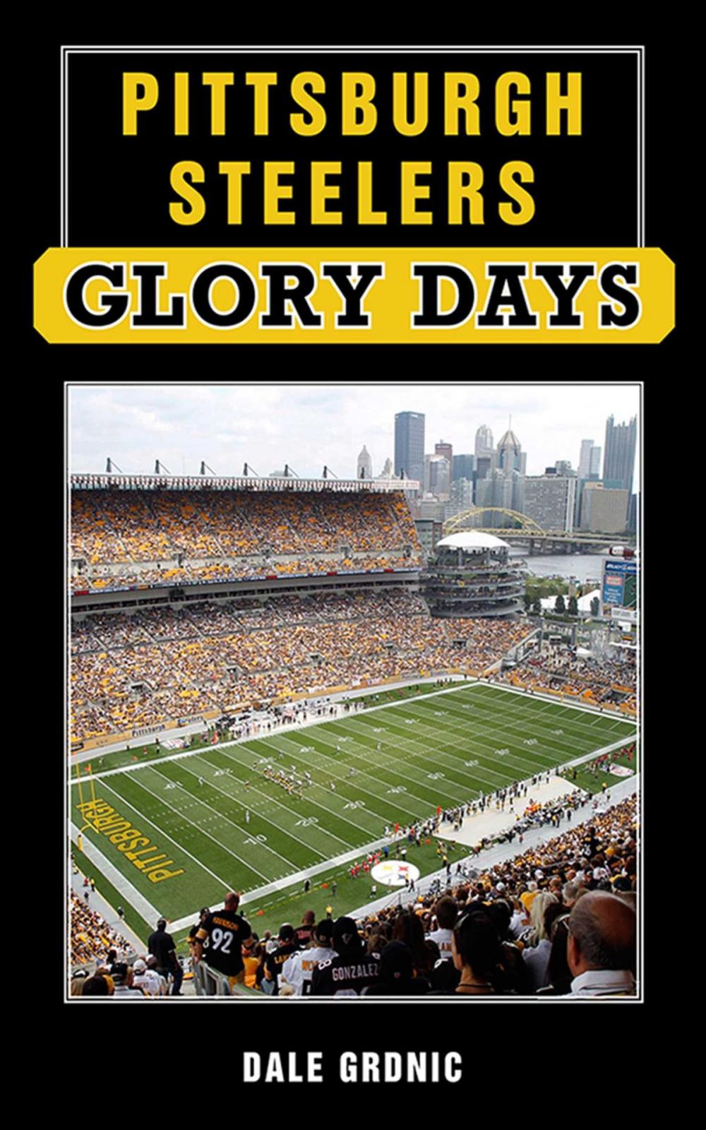 Big bigCover of Pittsburgh Steelers Glory Days