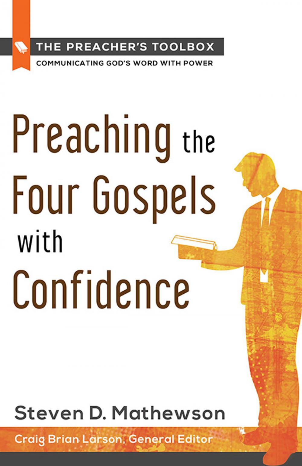 Big bigCover of Preaching the Four Gospels with Confidence