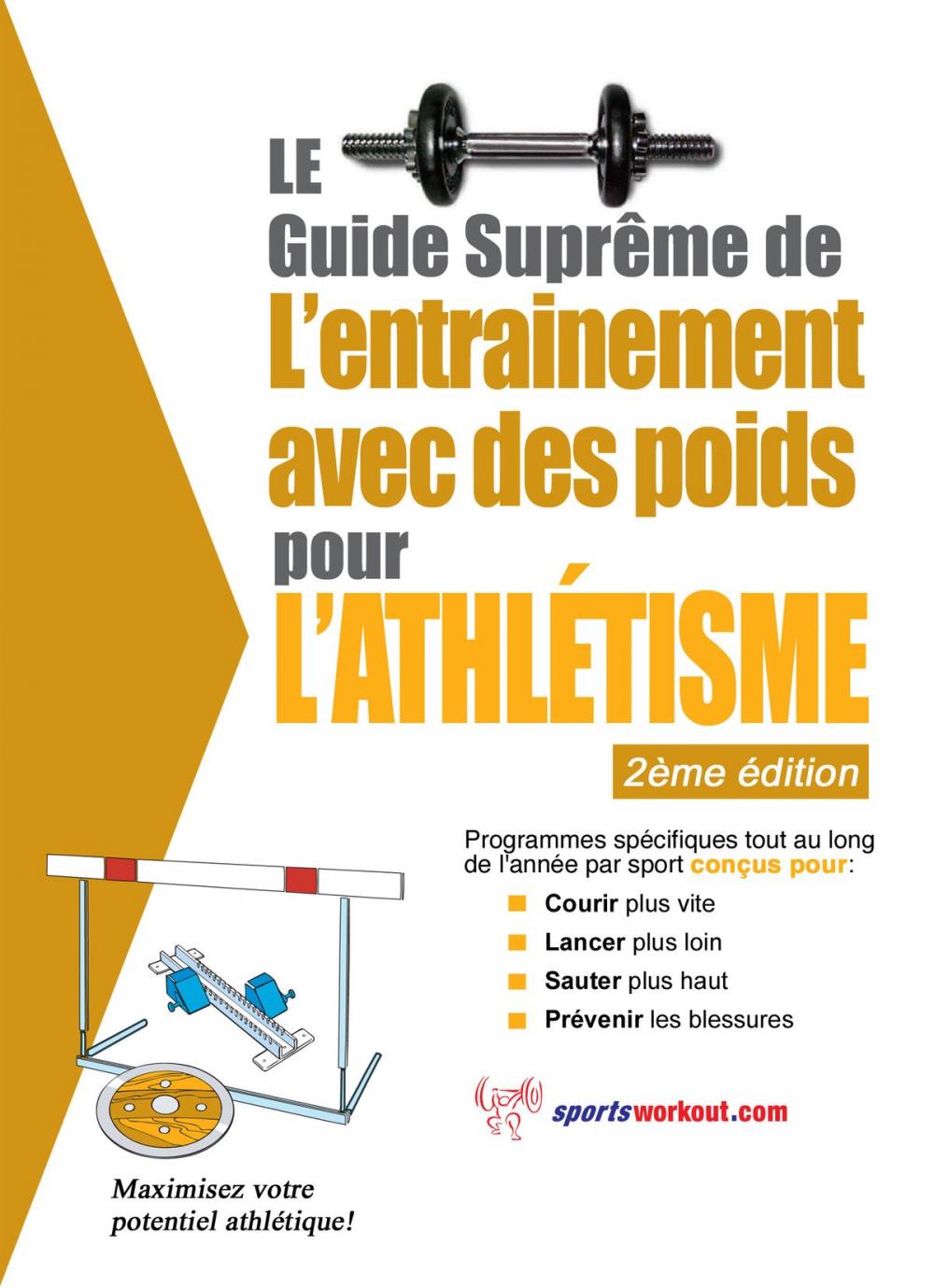 Big bigCover of Le guide suprême de l'entrainement avec des poids pour l’athlétisme