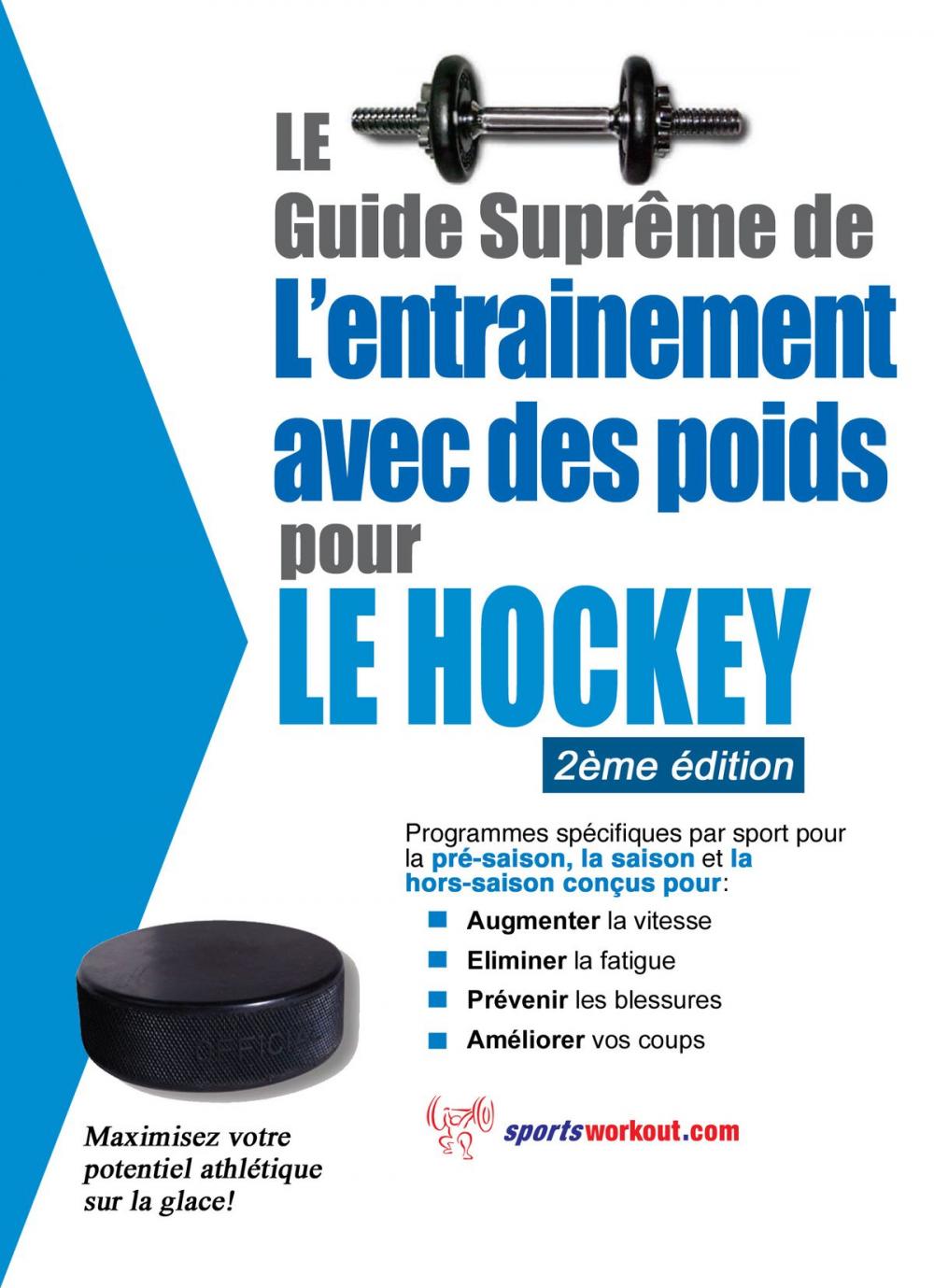 Big bigCover of Le guide suprême de l'entrainement avec des poids pour le hockey