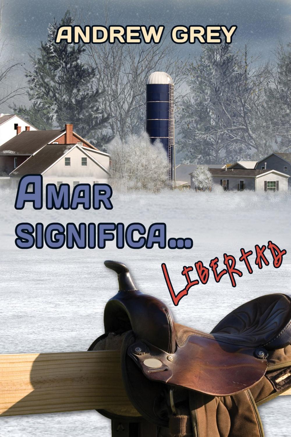 Big bigCover of Amar significa... libertad