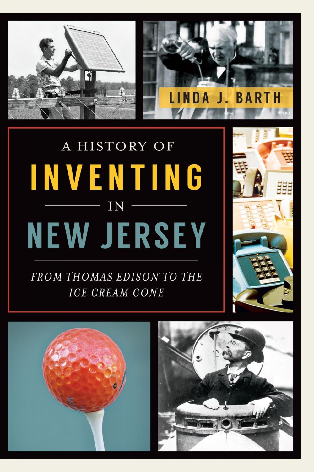 Big bigCover of A History of Inventing in New Jersey