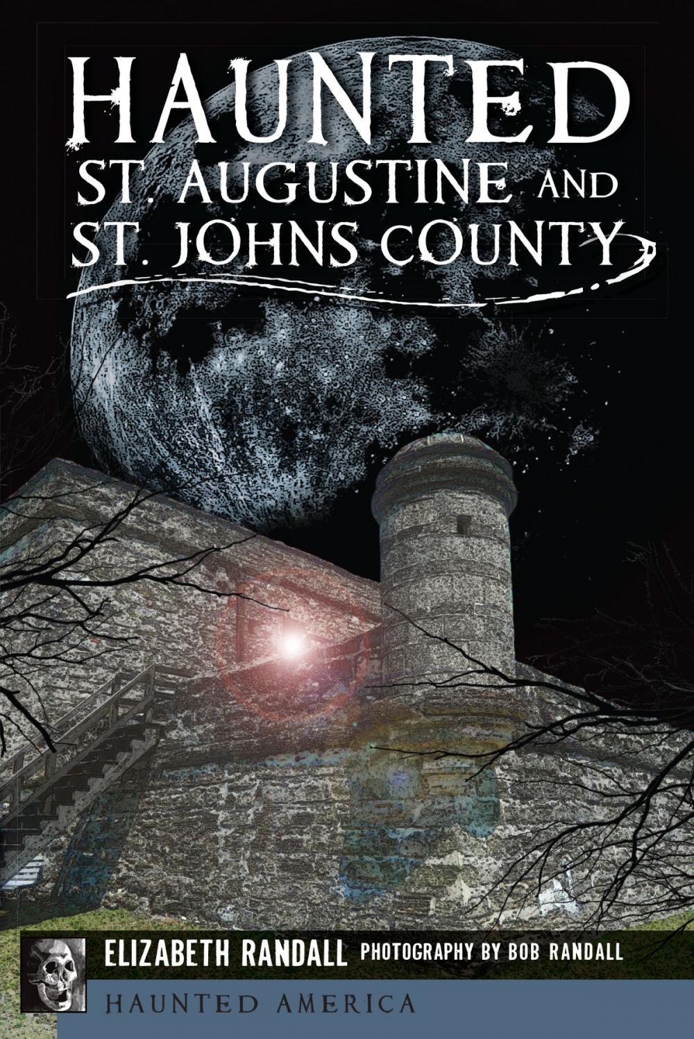 Big bigCover of Haunted St. Augustine and St. Johns County