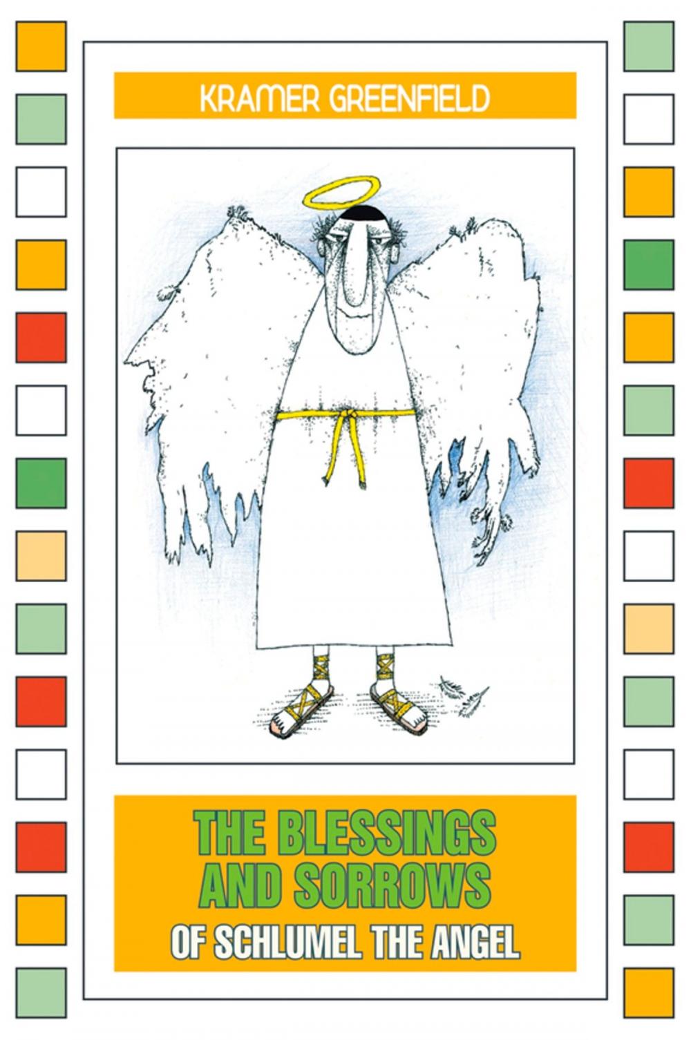 Big bigCover of The Blessings and Sorrows of Schlumel The Angel