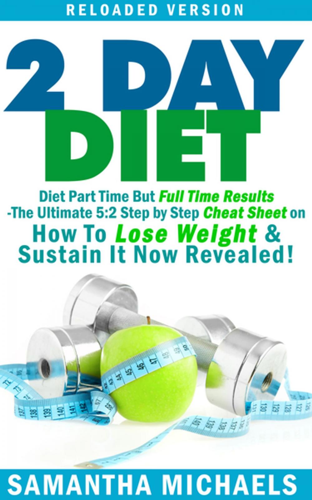 Big bigCover of 2 Day Diet : Diet Part Time But Full Time Results