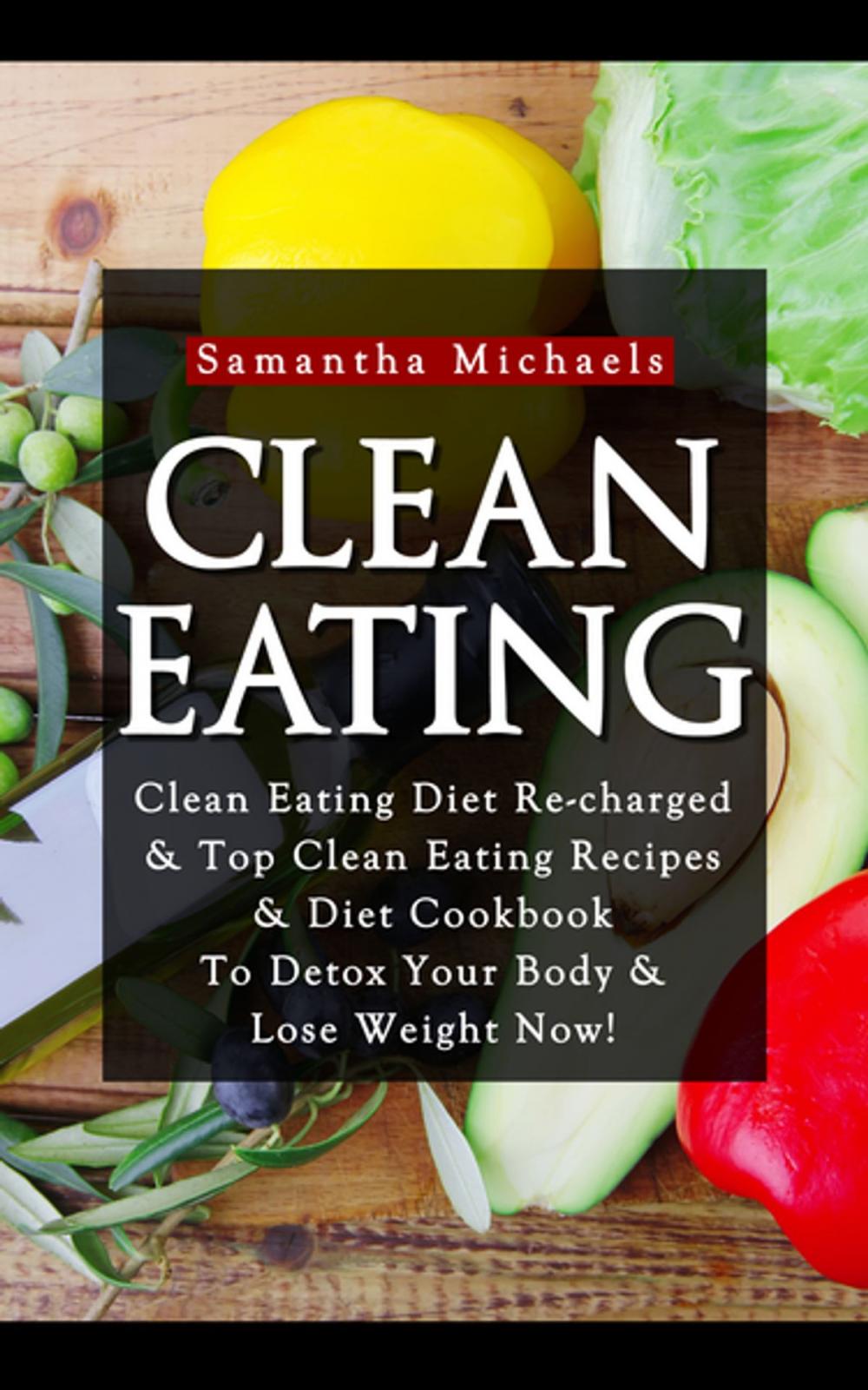 Big bigCover of Clean Eating :Clean Eating Diet Re-charged