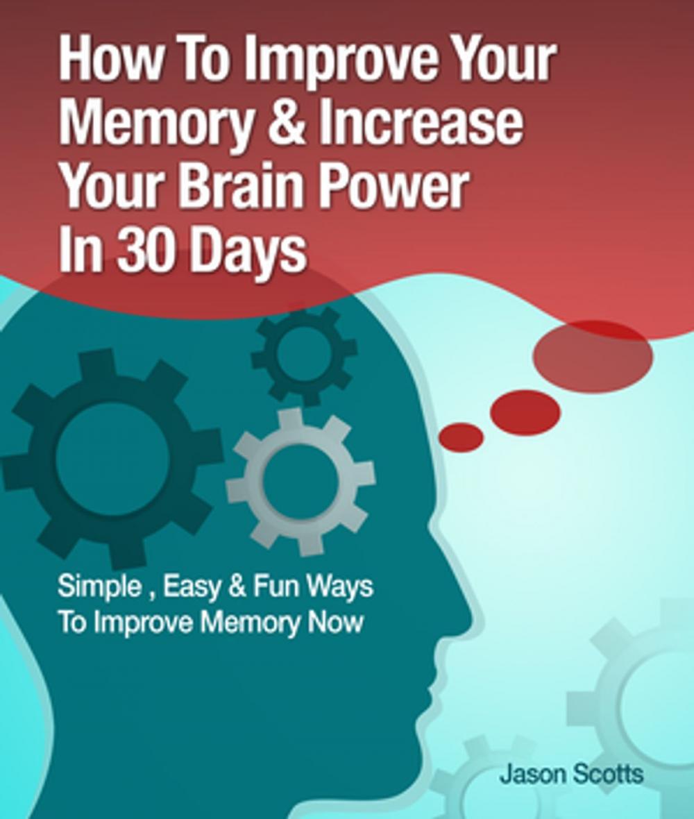 Big bigCover of Memory Improvement: Techniques, Tricks & Exercises How To Train and Develop Your Brain In 30 Days