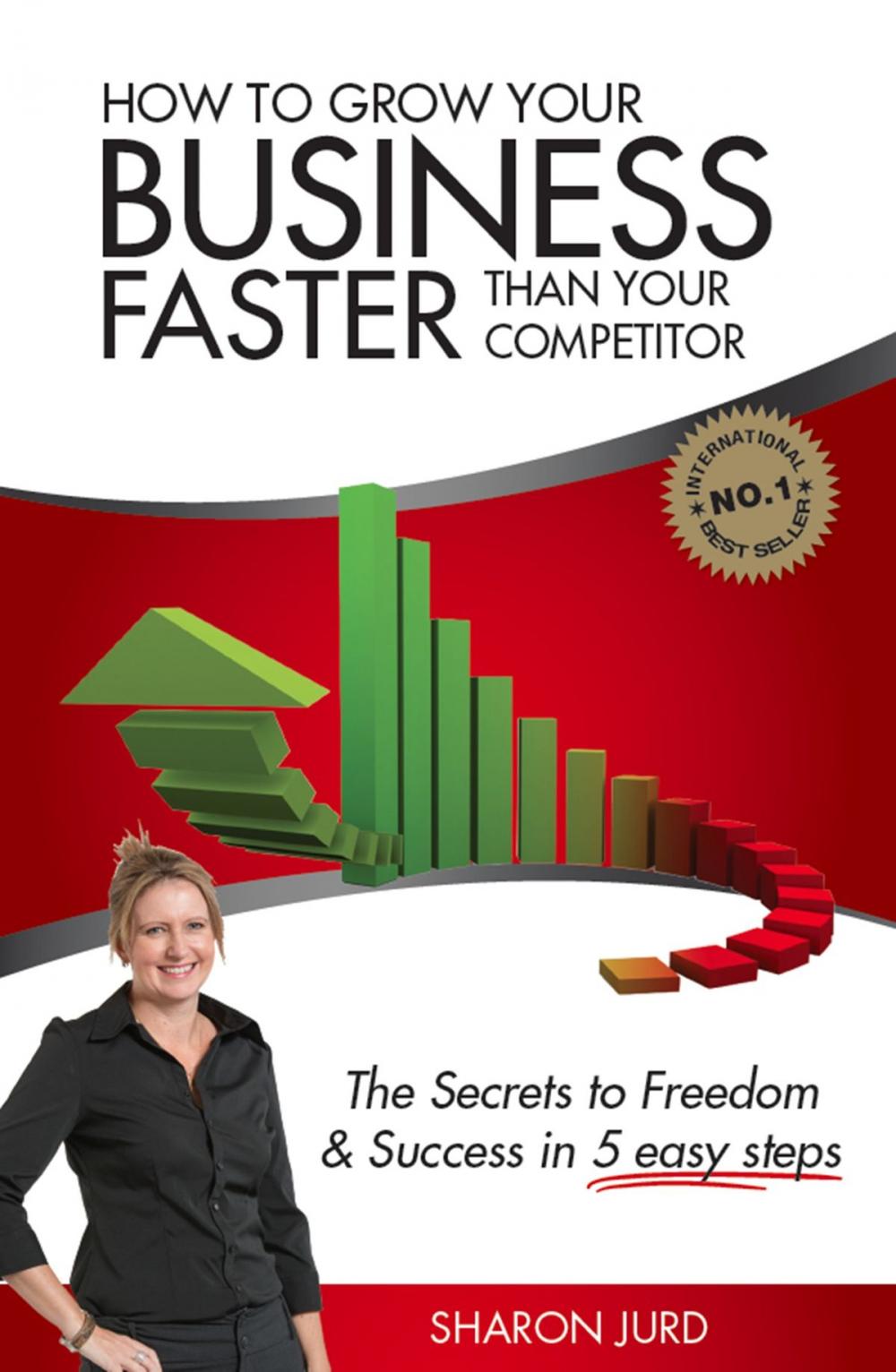 Big bigCover of How to Grow Your Business Faster Than Your Competitor